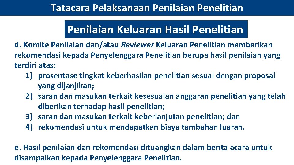 Tatacara Pelaksanaan Penilaian Penelitian Penilaian Keluaran Hasil Penelitian d. Komite Penilaian dan/atau Reviewer Keluaran