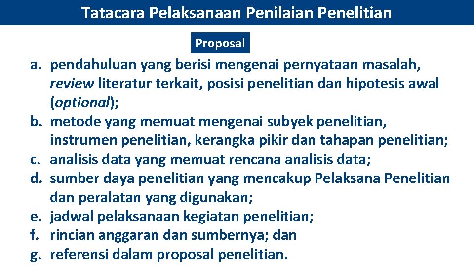 Tatacara Pelaksanaan Penilaian Penelitian Proposal a. pendahuluan yang berisi mengenai pernyataan masalah, review literatur