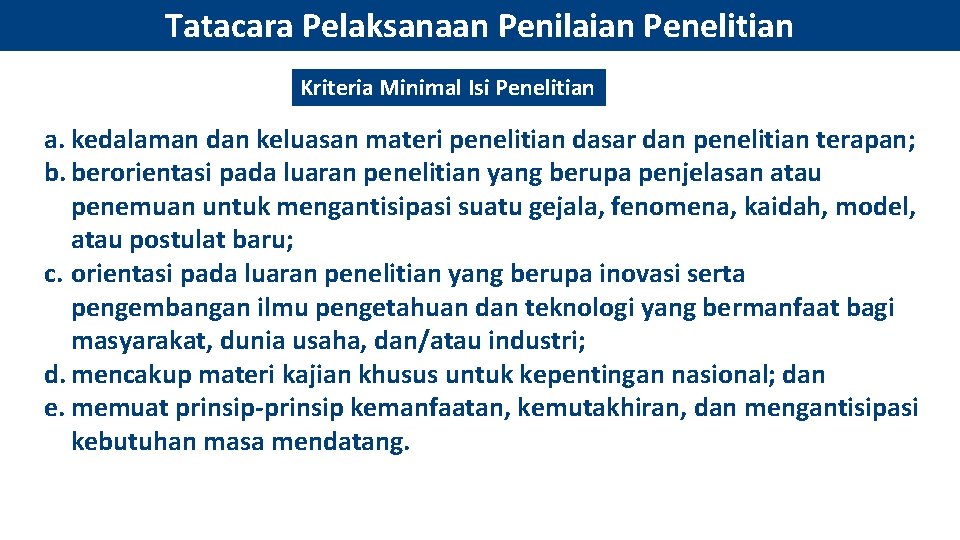 Tatacara Pelaksanaan Penilaian Penelitian Kriteria Minimal Isi Penelitian a. kedalaman dan keluasan materi penelitian