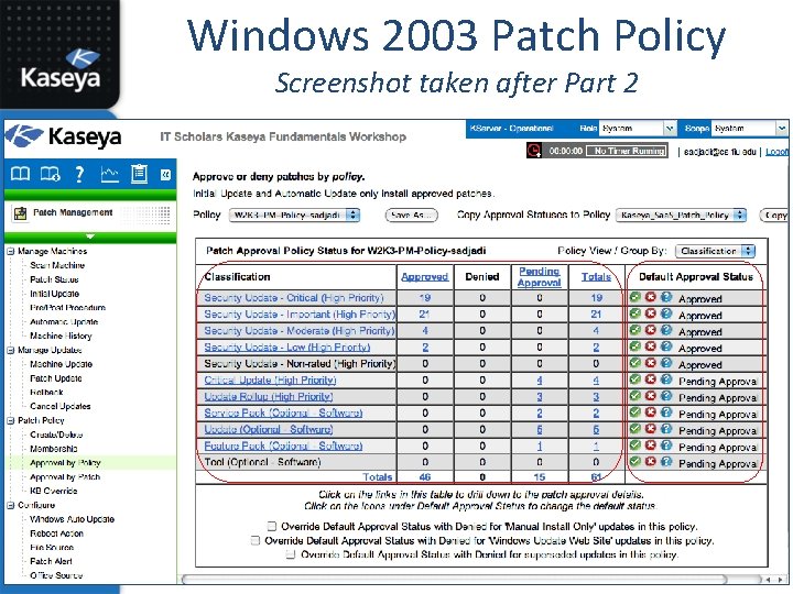 Windows 2003 Patch Policy Screenshot taken after Part 2 