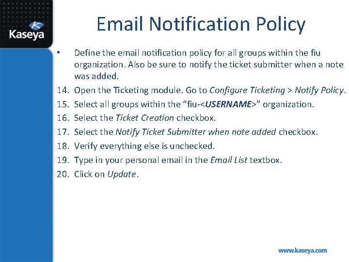 Email Notification Policy • 14. 15. 16. 17. 18. 19. 20. Define the email