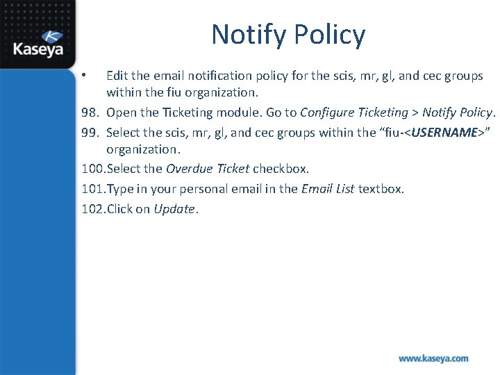 Notify Policy Edit the email notification policy for the scis, mr, gl, and cec