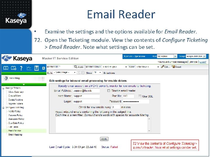 Email Reader • Examine the settings and the options available for Email Reader. 72.
