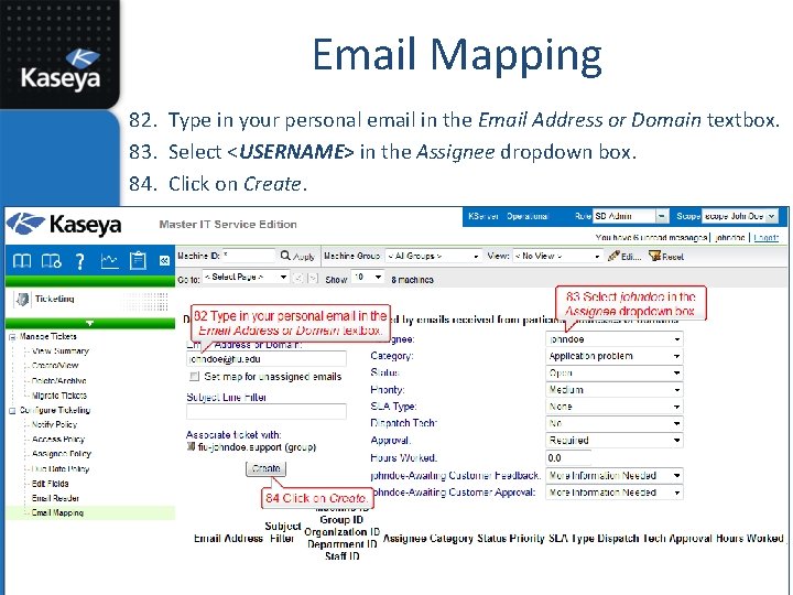 Email Mapping 82. Type in your personal email in the Email Address or Domain