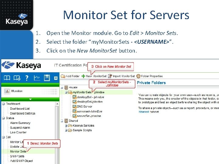 Monitor Set for Servers 1. Open the Monitor module. Go to Edit > Monitor