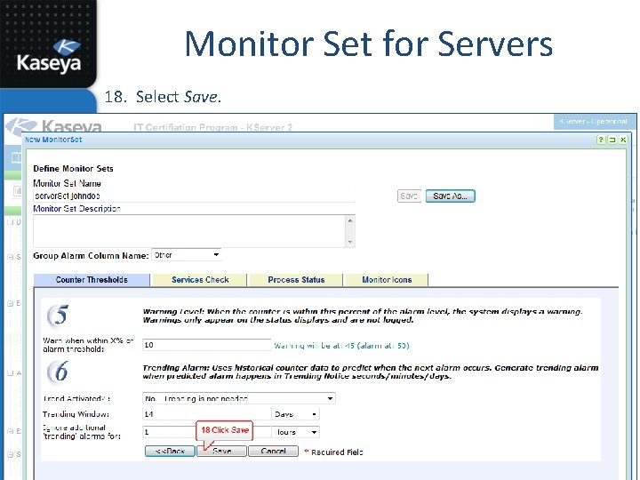 Monitor Set for Servers 18. Select Save. 