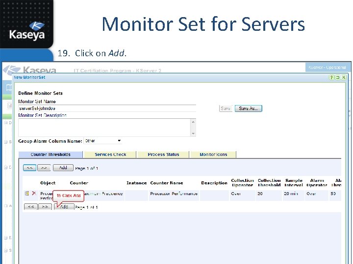 Monitor Set for Servers 19. Click on Add. 