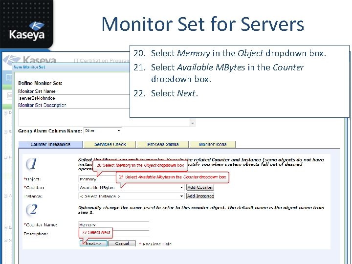 Monitor Set for Servers 20. Select Memory in the Object dropdown box. 21. Select