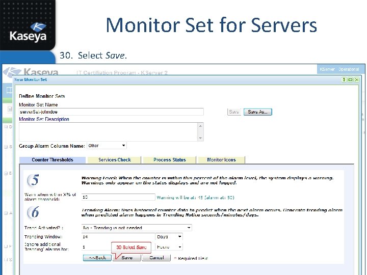 Monitor Set for Servers 30. Select Save. 