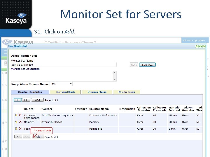 Monitor Set for Servers 31. Click on Add. 