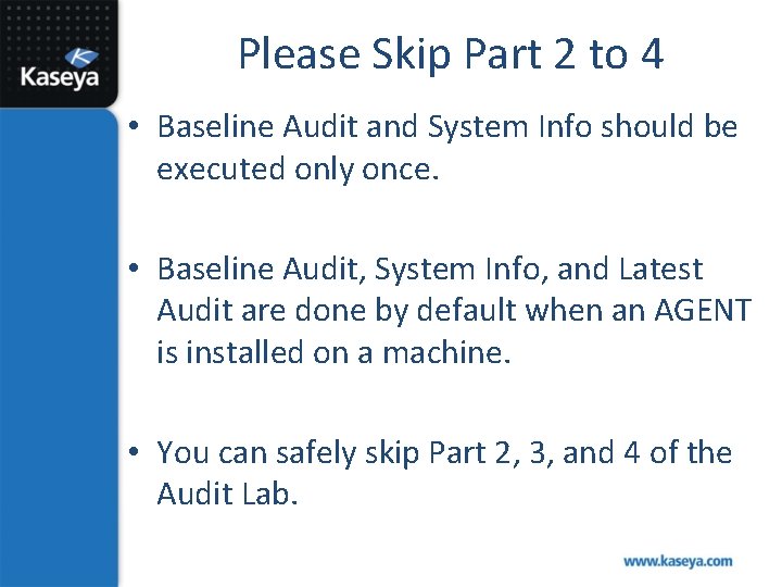 Please Skip Part 2 to 4 • Baseline Audit and System Info should be