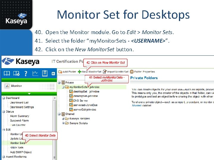Monitor Set for Desktops 40. Open the Monitor module. Go to Edit > Monitor