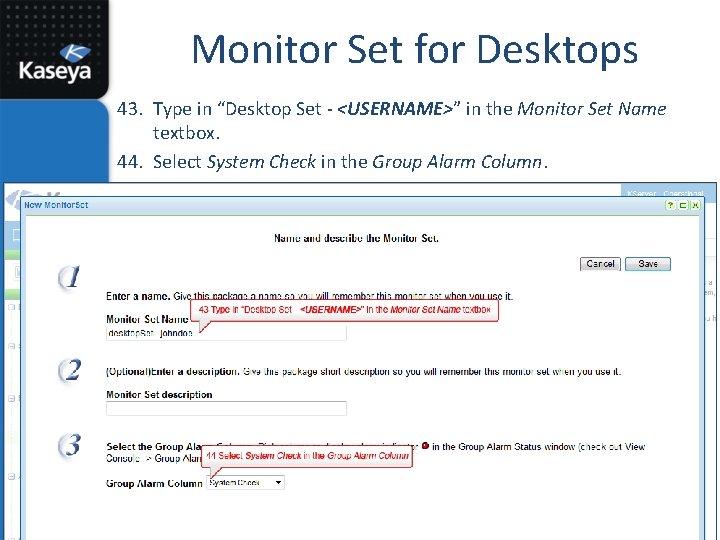 Monitor Set for Desktops 43. Type in “Desktop Set - <USERNAME>” in the Monitor