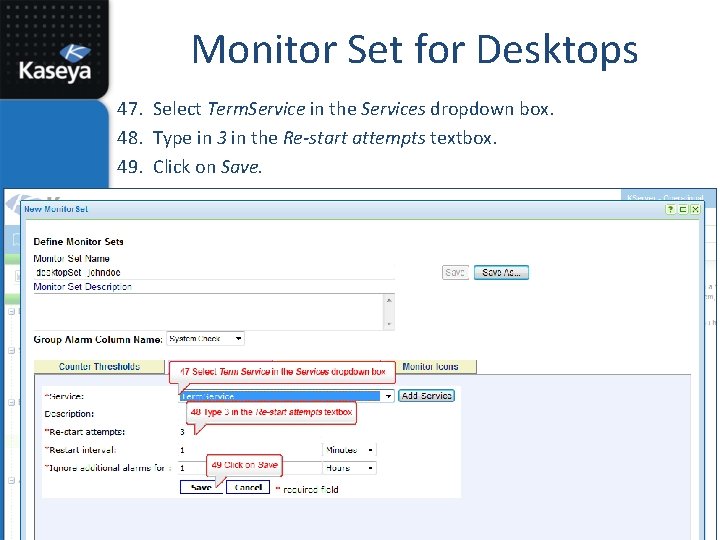 Monitor Set for Desktops 47. Select Term. Service in the Services dropdown box. 48.