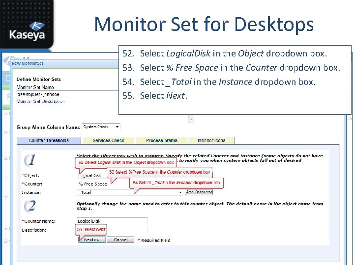 Monitor Set for Desktops 52. 53. 54. 55. Select Logical. Disk in the Object