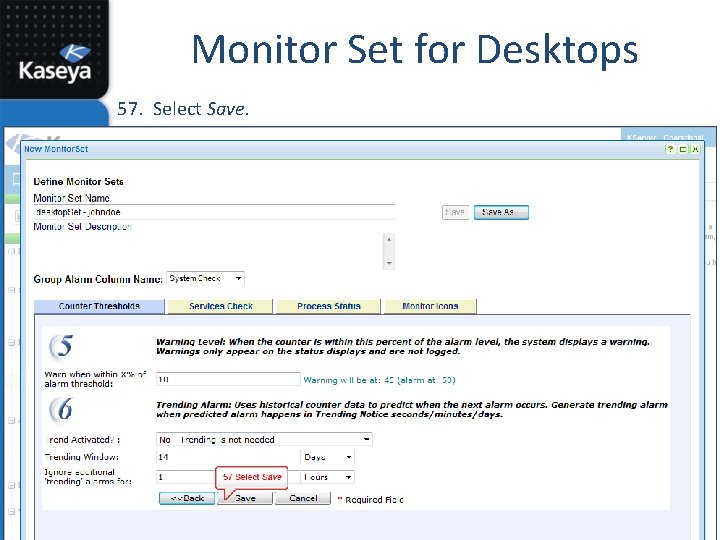 Monitor Set for Desktops 57. Select Save. 