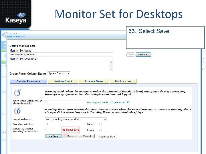 Monitor Set for Desktops 63. Select Save. 