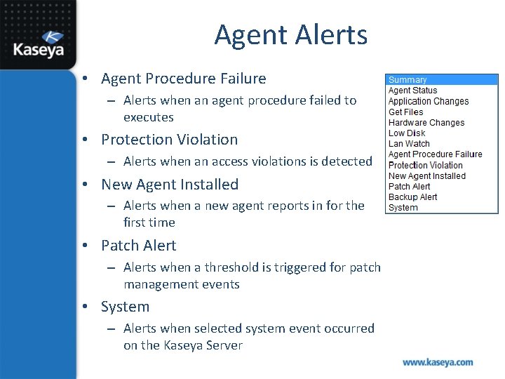 Agent Alerts • Agent Procedure Failure – Alerts when an agent procedure failed to