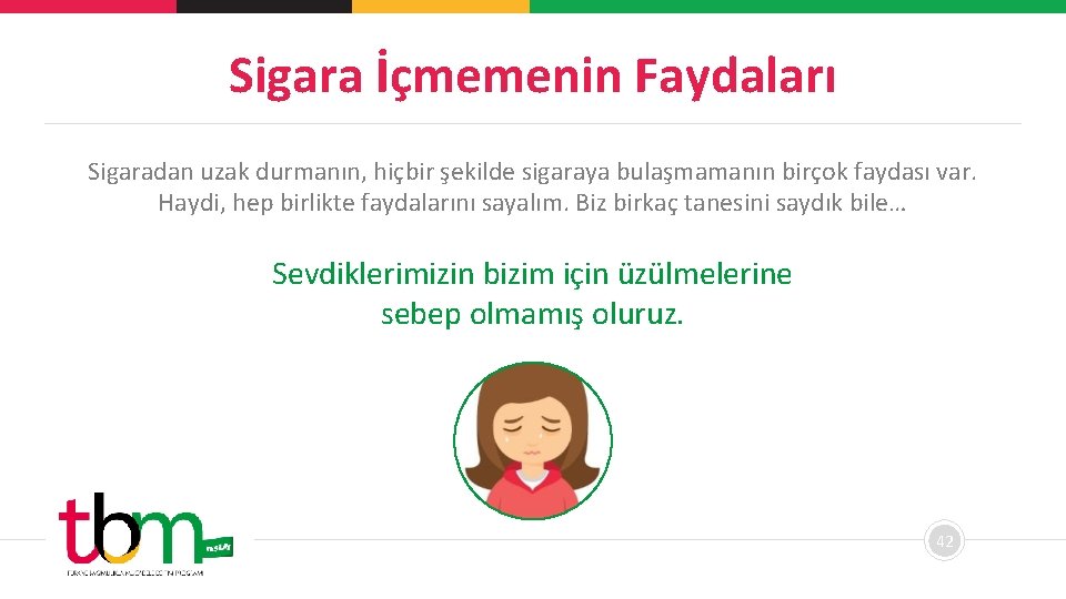 Sigara İçmemenin Faydaları Sigaradan uzak durmanın, hiçbir şekilde sigaraya bulaşmamanın birçok faydası var. Haydi,