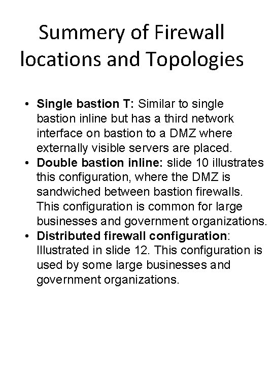 Summery of Firewall locations and Topologies • Single bastion T: Similar to single bastion