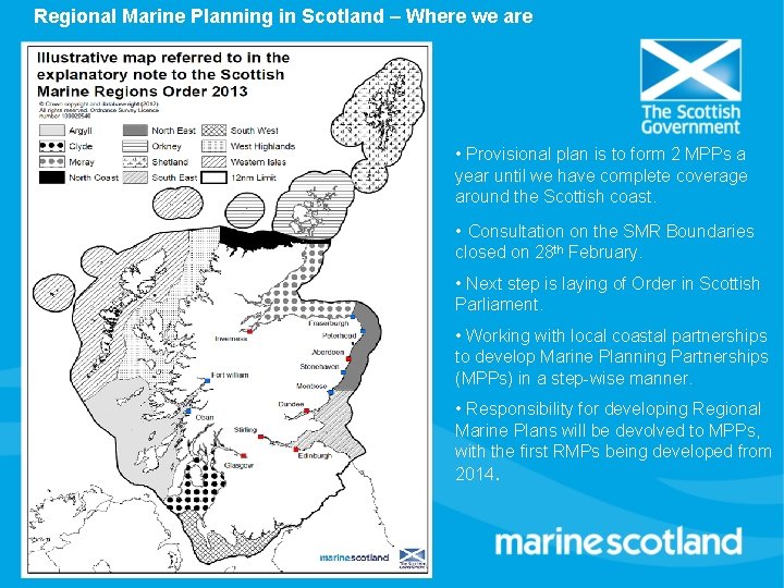 Regional Marine Planning in Scotland – Where we are Scottish Marine Regions • Provisional