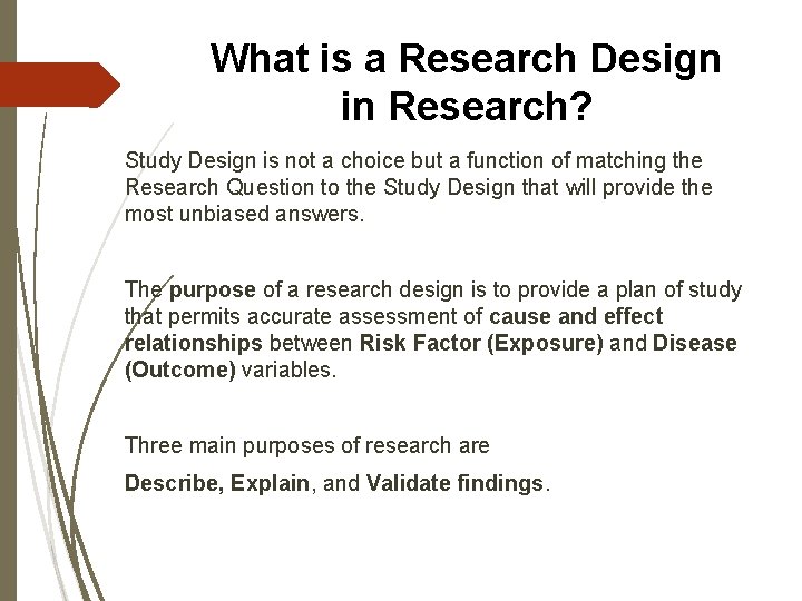 What is a Research Design in Research? Study Design is not a choice but