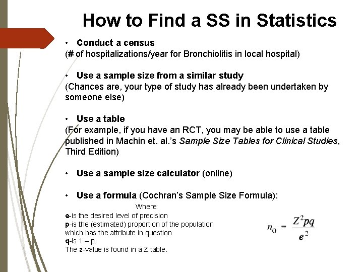 How to Find a SS in Statistics • Conduct a census (# of hospitalizations/year