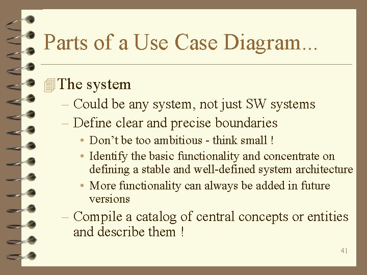 Parts of a Use Case Diagram. . . 4 The system – Could be