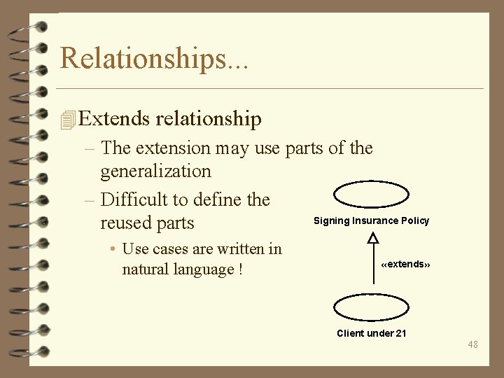 Relationships. . . 4 Extends relationship – The extension may use parts of the