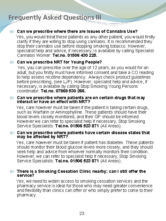 Frequently Asked Questions lll Can we prescribe where there are Issues of Cannabis Use?