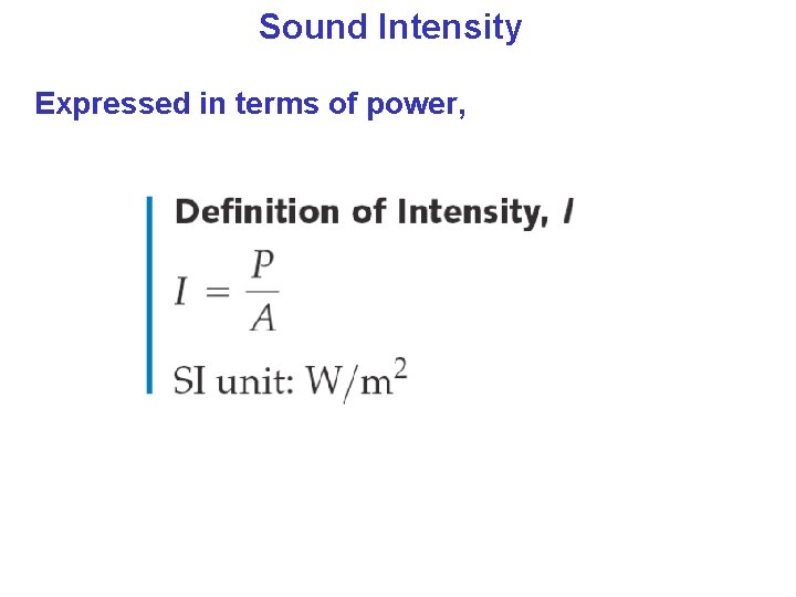 Sound Intensity Expressed in terms of power, 