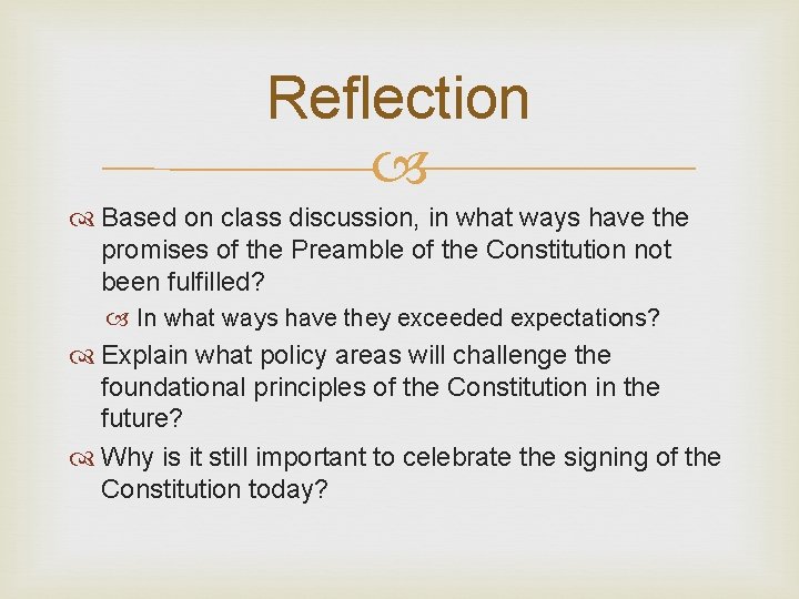 Reflection Based on class discussion, in what ways have the promises of the Preamble