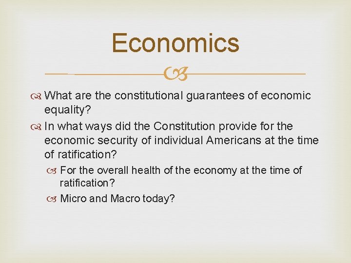 Economics What are the constitutional guarantees of economic equality? In what ways did the