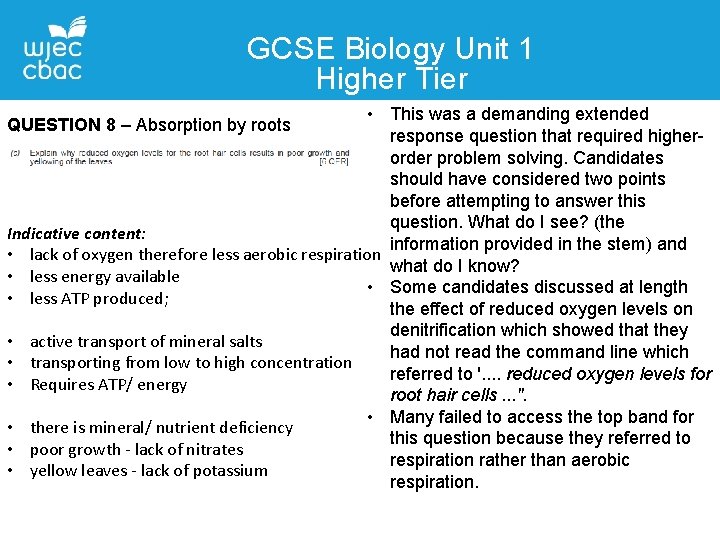 GCSE Biology Unit 1 Higher Tier • This was a demanding extended response question