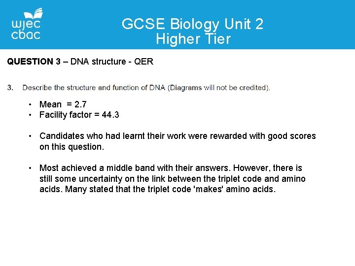 GCSE Biology Unit 2 Higher Tier Contact Details QUESTION 3 – DNA structure -
