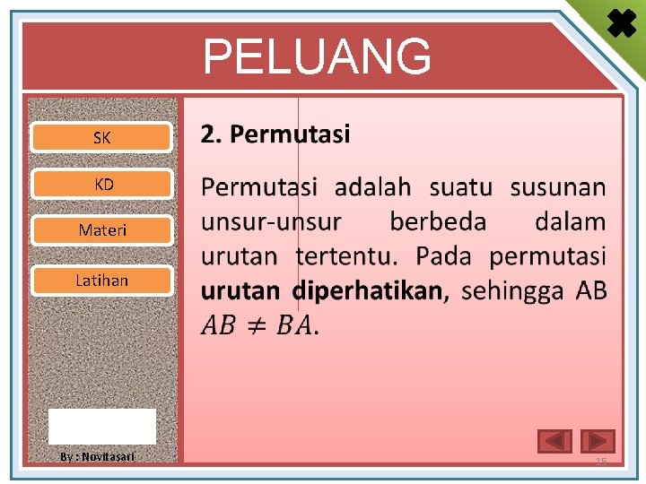 PELUANG SK • KD Materi Latihan By : Novitasari 15 