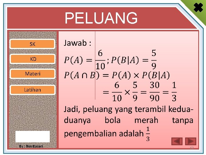 PELUANG SK • KD Materi Latihan By : Novitasari 62 