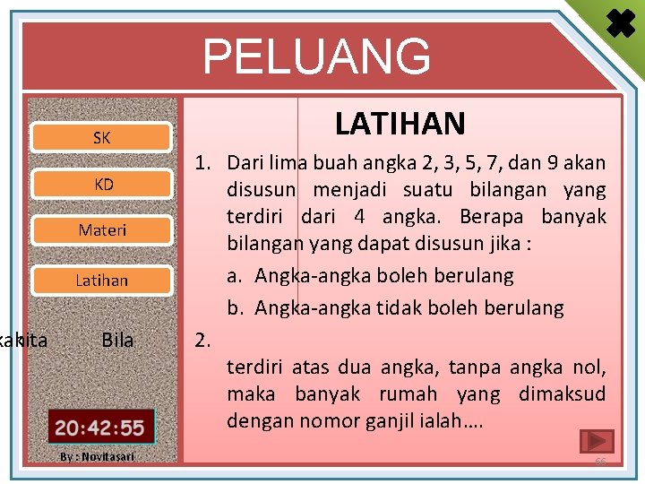 kan kita PELUANG SK KD Materi Latihan Bila By : Novitasari LATIHAN 1. Dari