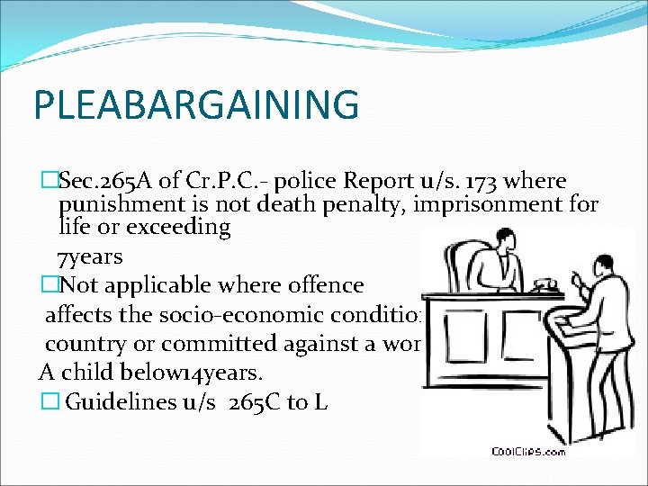 PLEABARGAINING �Sec. 265 A of Cr. P. C. - police Report u/s. 173 where