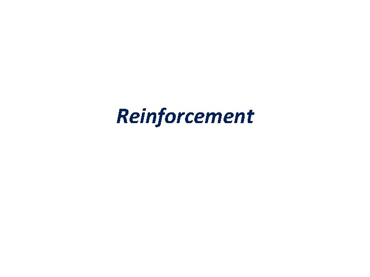Reinforcement 