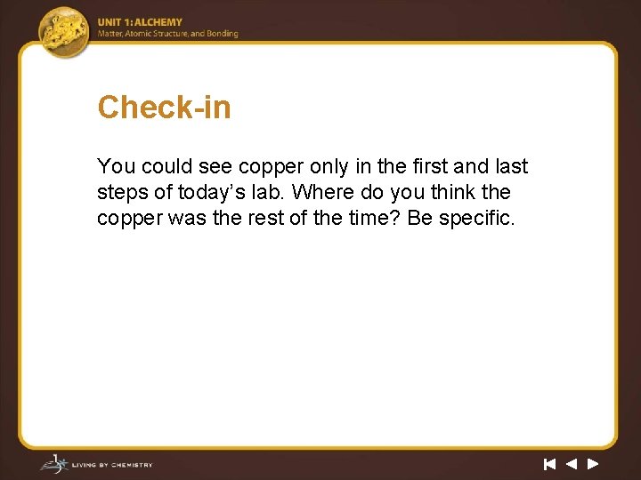 Check-in You could see copper only in the first and last steps of today’s