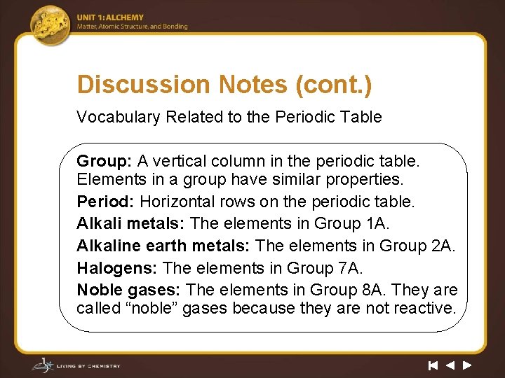 Discussion Notes (cont. ) Vocabulary Related to the Periodic Table Group: A vertical column