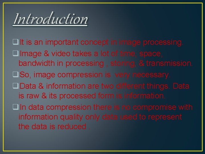 Introduction q. It is an important concept in image processing. q. Image & video Introduction q. It is an important concept in image processing. q. Image & video