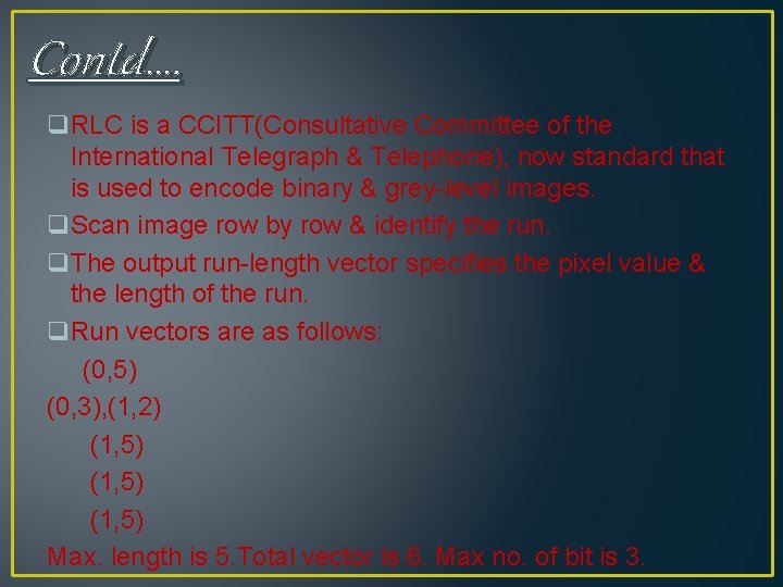 Contd…. q. RLC is a CCITT(Consultative Committee of the International Telegraph & Telephone), now Contd…. q. RLC is a CCITT(Consultative Committee of the International Telegraph & Telephone), now