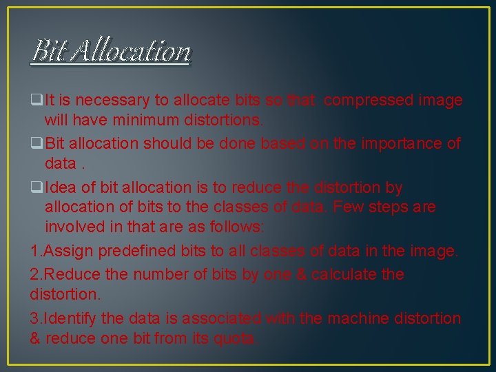 Bit Allocation q. It is necessary to allocate bits so that compressed image will Bit Allocation q. It is necessary to allocate bits so that compressed image will