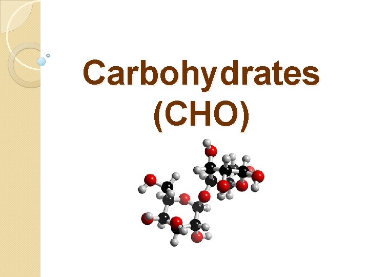 Carbohydrates (CHO) 