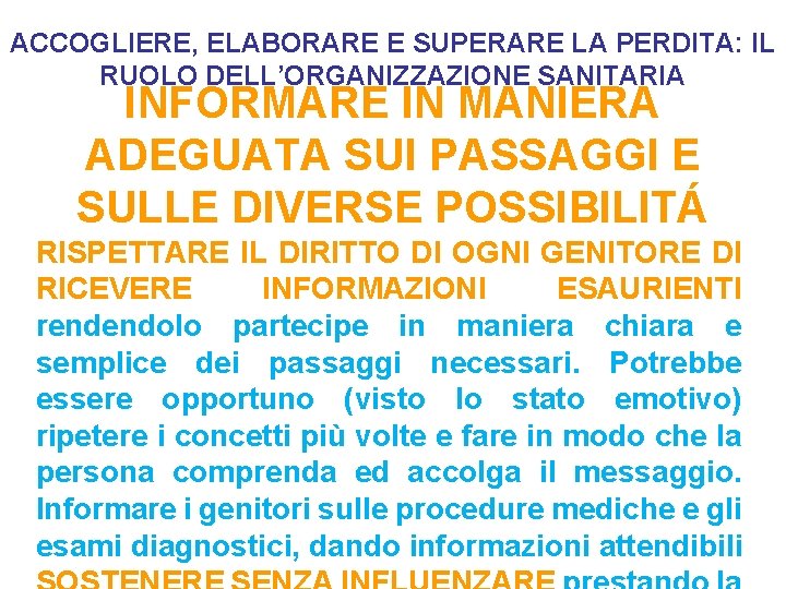 ACCOGLIERE, ELABORARE E SUPERARE LA PERDITA: IL RUOLO DELL’ORGANIZZAZIONE SANITARIA INFORMARE IN MANIERA ADEGUATA