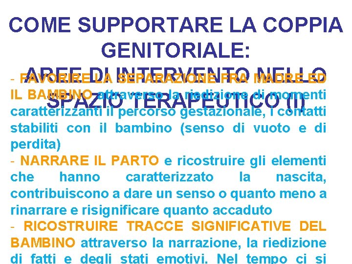 COME SUPPORTARE LA COPPIA GENITORIALE: AREE DI NELLO - FAVORIRE LA INTERVENTO SEPARAZIONE FRA