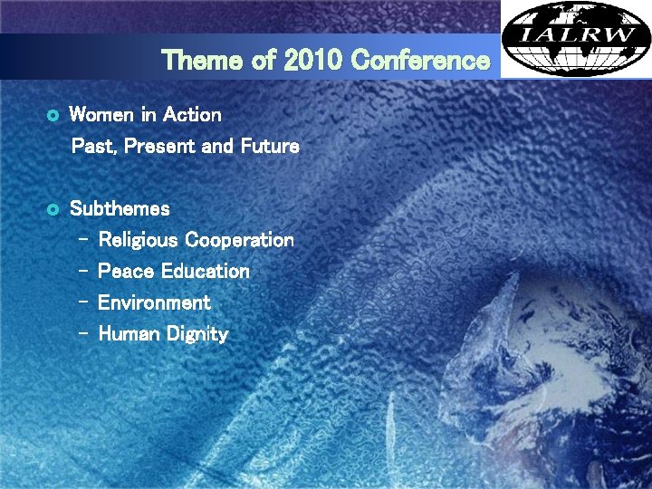Logo Theme of 2010 Conference £ Women in Action Past, Present and Future £