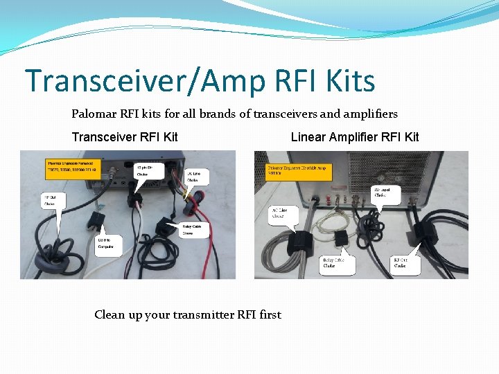 Transceiver/Amp RFI Kits Palomar RFI kits for all brands of transceivers and amplifiers Transceiver